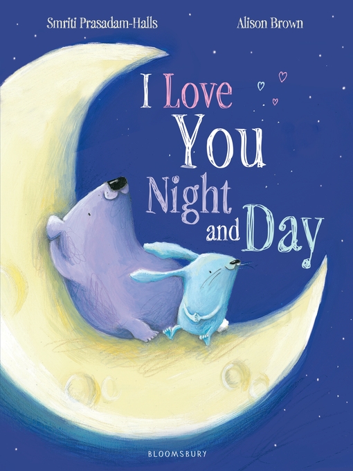 Title details for I Love You Night and Day by Smriti Prasadam-Halls - Wait list